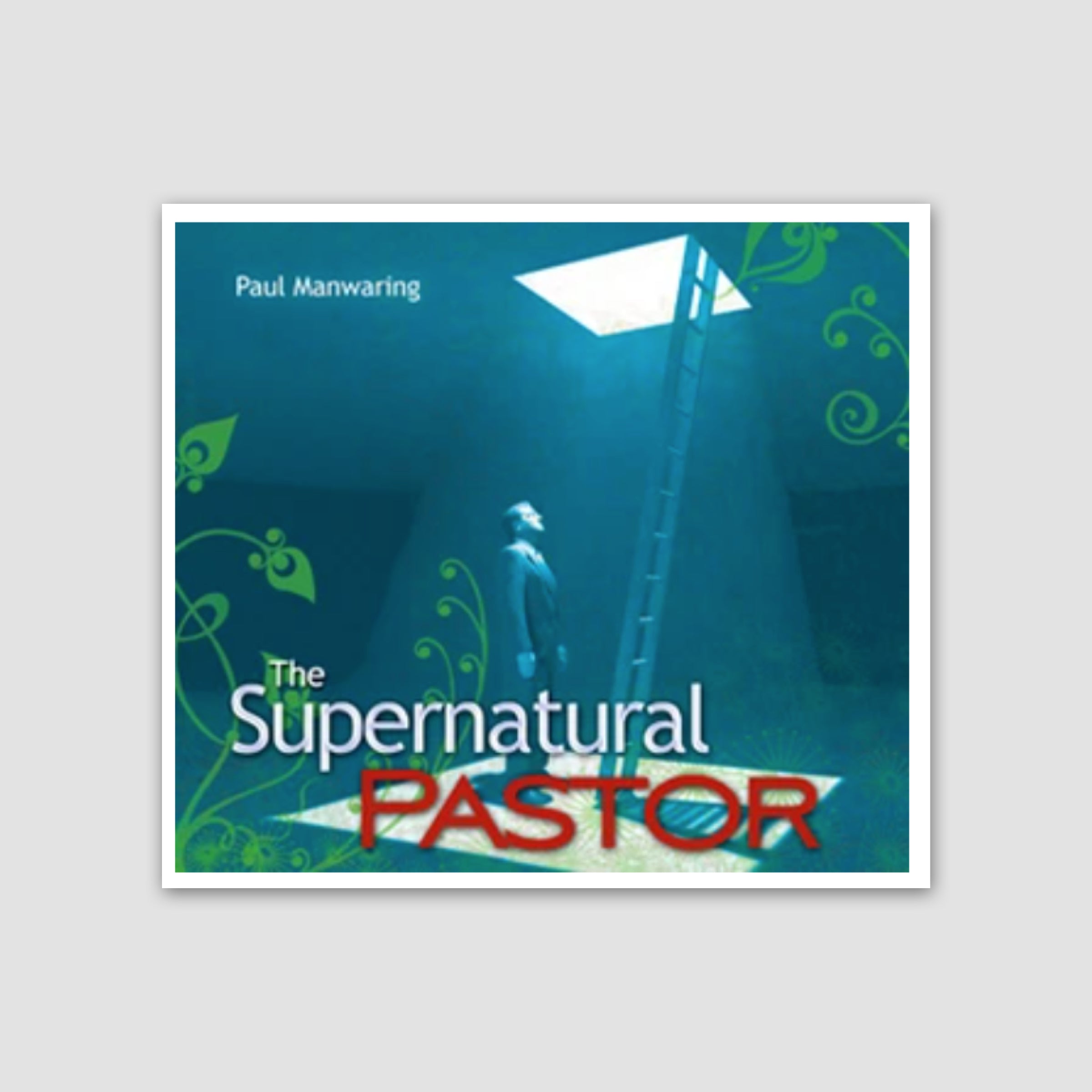 The Supernatural Pastor