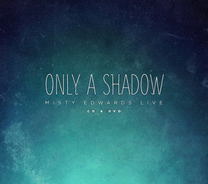 Only a Shadow