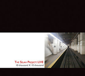 The Selah Project Live: 10,000 x 10,000